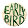 Ceramiczny Magnes na Lodówkę "EARLY BIRD"